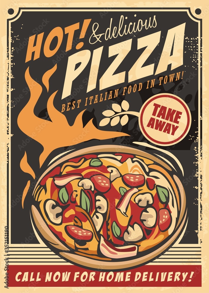 Hot pizza delicious Italian food retro ad template. Poster design with tasty pizza and various ingredients on fire. Vintage vector pizzeria sign on old paper texture.