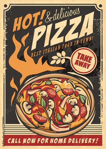 Hot pizza delicious Italian food retro ad template. Poster design with tasty pizza and various ingredients on fire. Vintage vector pizzeria sign on old paper texture.