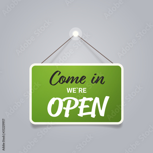 come in we are open door advertising sign store opening concept label with text flat vector illustration