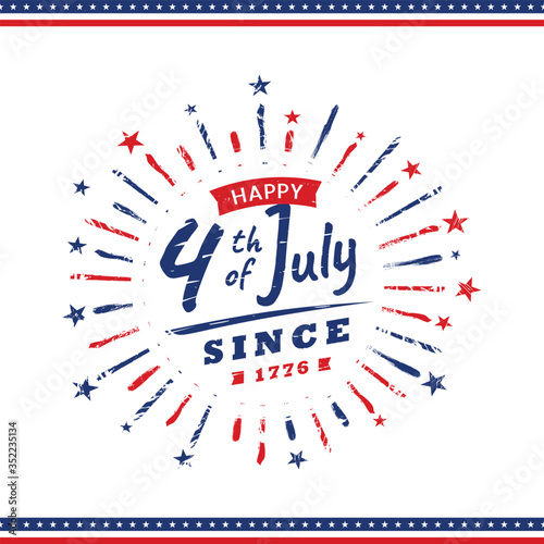 Happy 4th of July, Since 1776 firework burst greeting with Grunge design aesthetic. Vector illustration.