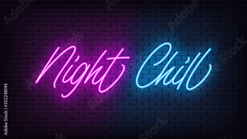 Neon Night Chill, lettering. Neon text of Night Chill on black brick background
