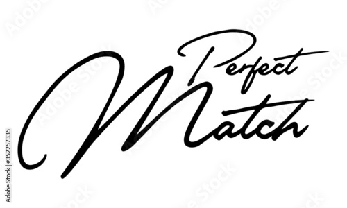 Perfect Match Cursive Calligraphy Black Color Text On White Background