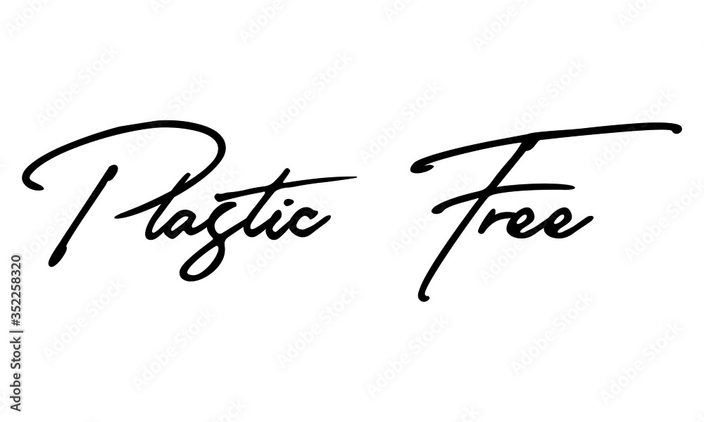 Plastic Free Cursive Calligraphy Black Color Text On White Background Stock Vector Adobe Stock