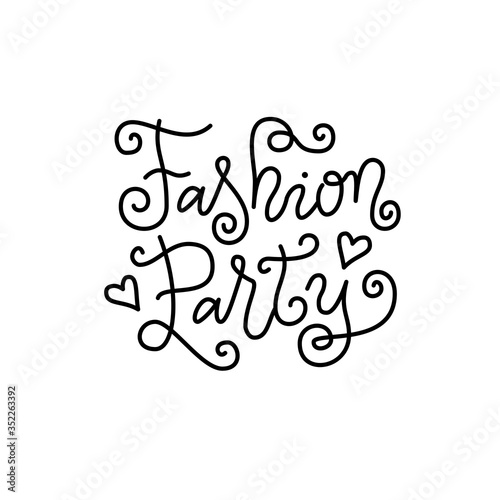 Modern mono line calligraphy lettering of Fashion party in black with hearts and swirls isolated on white background