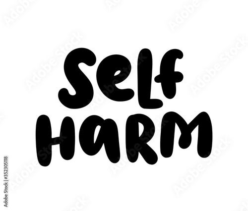 Self harm quote. Single word. Lettering text self harm. Mental health. Guilt feeling. Punishment and abasement of yourself. Suicide problem. Design print for card, banner. Vector illustration