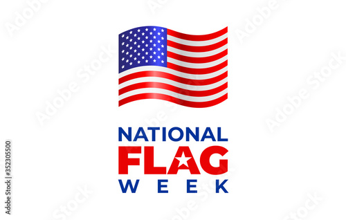 NATIONAL FLAG WEEK. Vector banner, poster, illustration, image for social media. A concept with a flying American flag and the text national flag week.