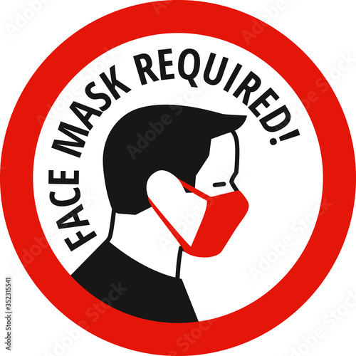 Face mask required sign. Protective measures against coronavirus disease COVID-19