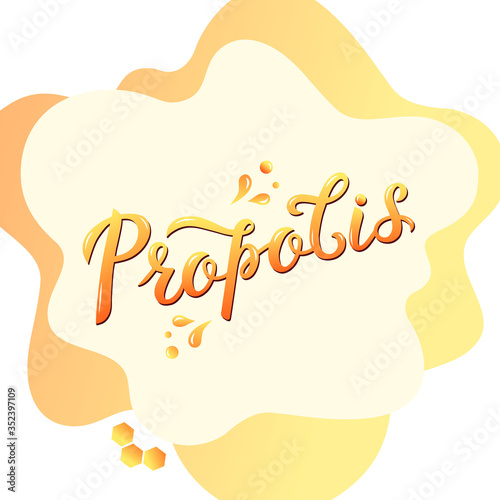 Handwritten lettering propolis on the abstract liquid gradient background. Honey, propolis, and honeycombs. Nutrition, medicine and cosmetology. Natural organic honey vector banner with text.
