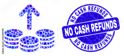 Geometric spend coins mosaic icon and No Cash Refunds stamp. Blue vector rounded scratched stamp with No Cash Refunds phrase. Abstract mosaic of spend coins combined of round, tringle,