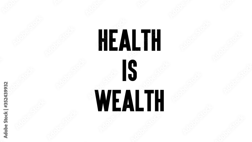 Hand lettering design element. Inspirational quote: The first wealth is health