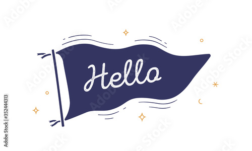 Hello. Flag grahpic. Old vintage trendy flag with text Hello, Hi. Vintage banner with ribbon flag, engrave hand-drawn elements for old school design - message, banner, poster. Vector Illustration
