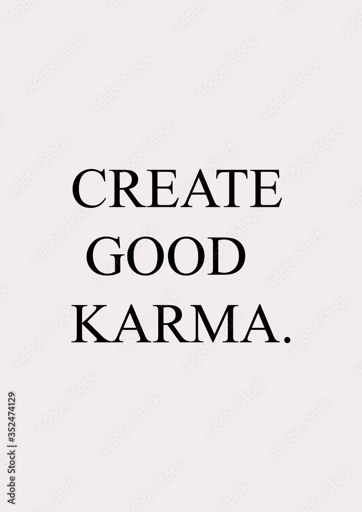 Create good karma positive quote poster minimal Create good karma positive quote poster minimal