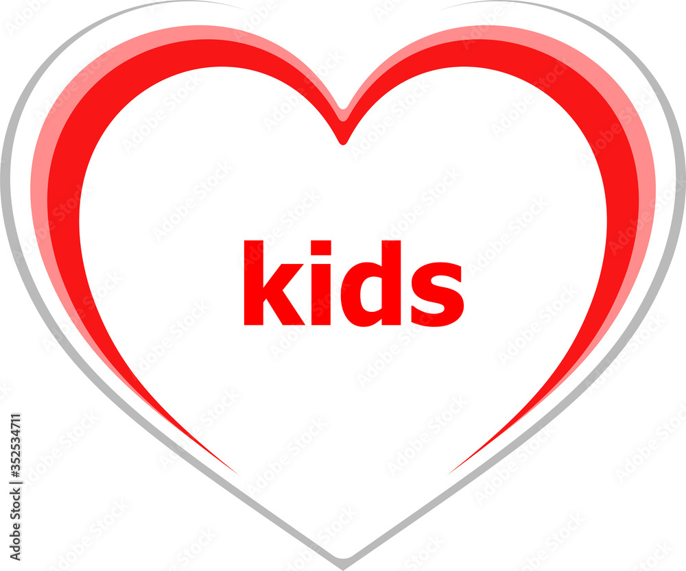 Text Kids. Education concept . Love heart icon button for web services and apps