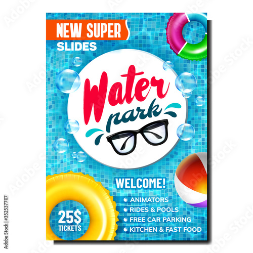 Water Park Attraction Promo Flyer Poster Vector. Inflatable Lifebuoy And Ball Equipment For Playing In Swimming Pool, Sunglasses And Bubbles On Promotional Banner. Color Concept Layout Illustration