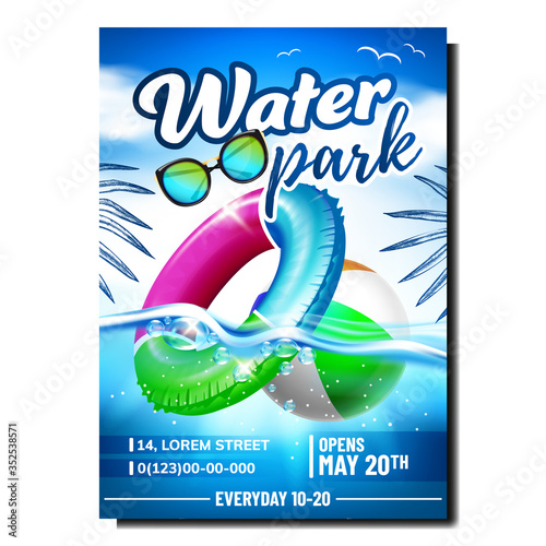 Water Park Leisure Promo Brochure Banner Vector. Inflatable Life Safe Ring And Ball, Sunglasses And Tropical Palm On Aqua Park Swimming Pool Poster. Aquapark Colorful Concept Template Illustration