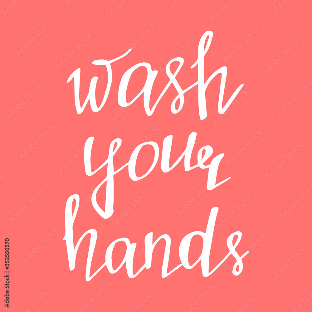 Wash your hands. Vector illustration of handwritten lettering. Health care and hygiene.