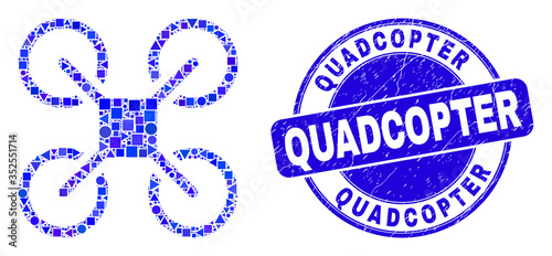 Geometric quadcopter mosaic pictogram and Quadcopter seal stamp. Blue vector round textured seal stamp with Quadcopter text. Abstract collage of quadcopter combined of sphere, triangles,