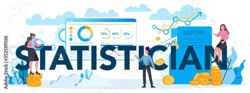 Statistician and statistic typographic header concept. Specialist