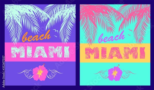 Fashion neon prints variation with Miami beach lettering, coconut palm leaves, seagull and hibiscus for beach party poster, t shirt, bag and other design