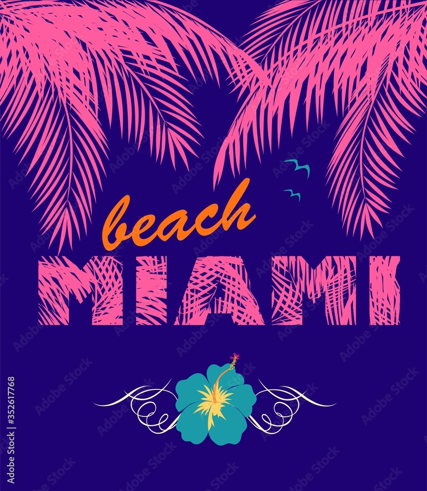 Obraz premium Violet background with Miami beach lettering, pink coconut palm leaves, blue hibiscus and seagull for night beach party invitation, poster, t shirt, textile and bag print and other design