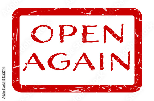 Business or Education sectors open again sign, red grunge sign on white signaling reopening of businesses after COVID-19 pandemic.	