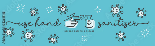 Use hand sanitiser before entering please Coronavirus Covid-19 2019-nCoV prevention handwritten typography lettering text line design virus draw sea green background banner
