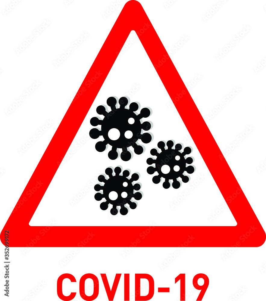Covid-19 Coronavirus warning triangle sign Covid-19 Coronavirus warning triangle sign