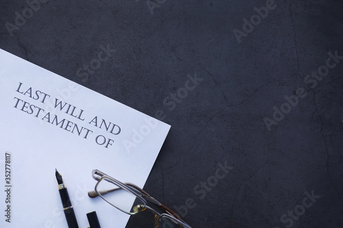 Legal concept. The procedure for writing the last will. Papers with testament on the table. Registration of the last will and testament.