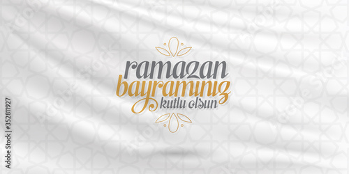Eid al-Fitr Mubarak Islamic Feast Greetings (Turkish: Ramazan Bayraminiz Kutlu Olsun) Holy month of muslim community Ramazan. Billboard, Poster, Social Media, Greeting Card template.