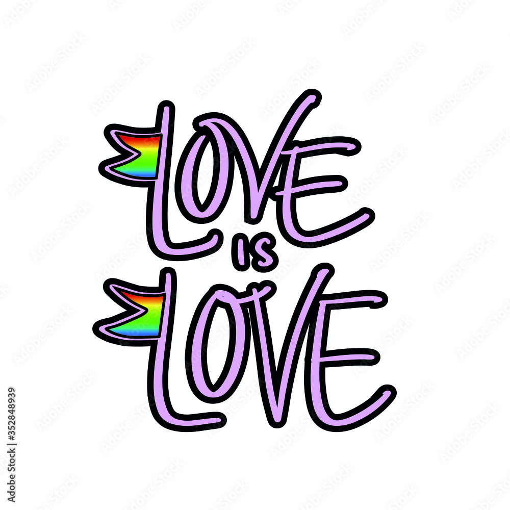 Love is Love lettering with a rainbow flag design. For stickers, posters, cards, banners