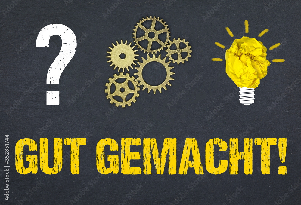 Obraz premium Gut gemacht!