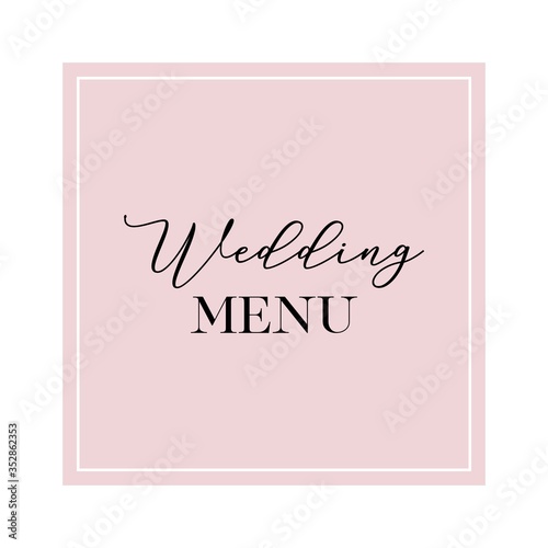 Calligraphy invitation card, banner or poster graphic design handwritten lettering vector element. Wedding menu quote.