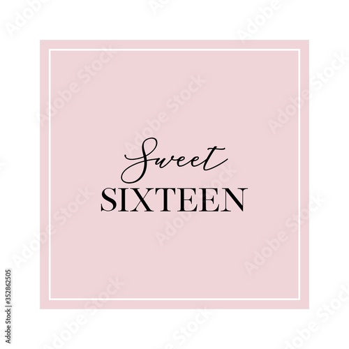 Sweet sixteen. Calligraphy invitation card, banner or poster graphic design handwritten lettering vector element. 