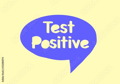 Speech bubble with hand drawn text test positive isolated on white background. Vector doodle cartoon illustration. Medical concept.