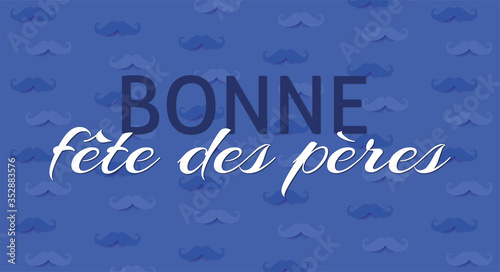 carte ou bandeau "bonne fête des pères" en bleu foncé  et blanc sur un fond bleu avec des moustaches bleu foncé et bleu clair 