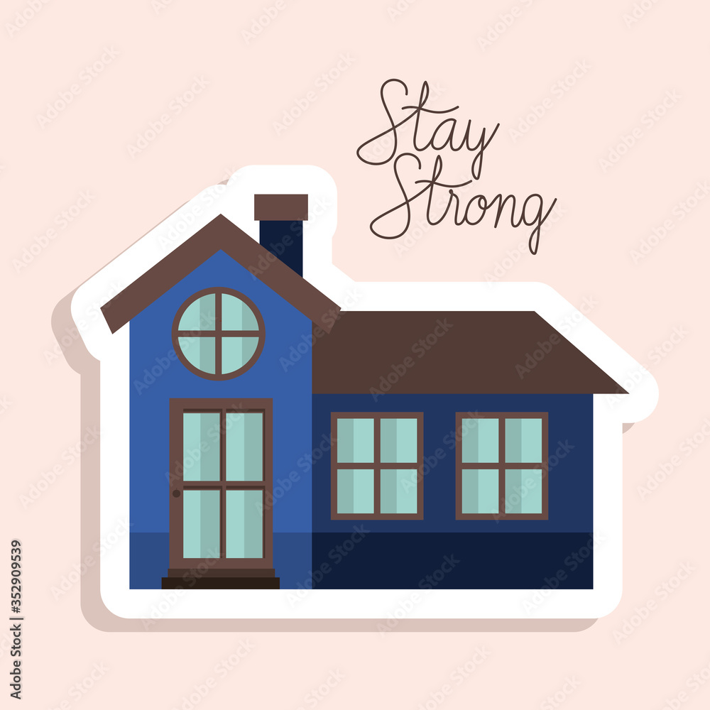 Stay strong at home and blue house building vector design Stay strong at home and blue house building vector design