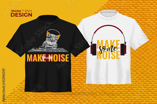 Vector t-shirt mock up set with funny cat in headphones, DJ mixer, slogan Make some noise. 3d realistic shirt template. Black and white boy and girl tee mockup, front view design. Vector illustration
