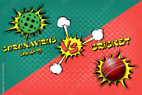Banner cricket against coronavirus. Cricket ball vs covid-19. Cancellation of sports tournaments due to an outbreak of coronavirus. The worldwide fight against the pandemic. Vector illustration