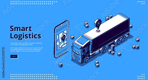 Smart logistics banner. Mobile geolocation service for track delivery, cargo shipment and freight transportation. Vector landing page with isometric smartphone with map application and truck