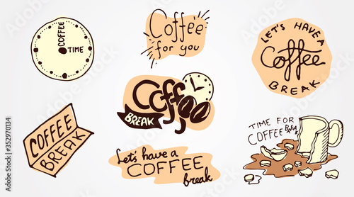 Hand drawn doodle style coffee break emblem with simple coffee greetings. For branding, menu, poster or wall decoration for cafe or restaurant.