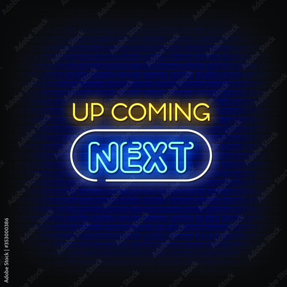 Up Coming Next Neon Signs Style Text Vector Up Coming Next Neon Signs Style Text Vector