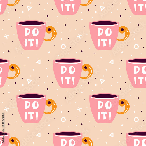 Pink cup of tea, coffee on beige background with triangles and points. Hot drinks. Energy for work. Creative process. Do it inspiration moto. Flat vector seamless pattern, texture, backdrop. 