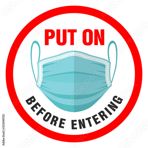 Warning red sign on the front door of the obligatory putting on of a protective face mask before entering. Illustration, vector