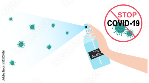 Hand applying 75% alcohol sanitizing spray to stop COVID-19 coronavirus spread with stop covid-19 sign vector illustration