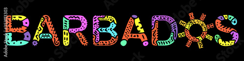 Barbados. Multicolored bright contrast isolate inscription. Colored curves doodle letters, sun. Barbados for print on clothing, t-shirt, souvenir, booklet, banner, flyer, cards, satchel. Stock picture
