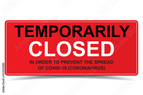 Temporarily closed sign in order to prevent the spread of covid-19 coronavirus outbreak vector