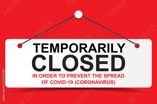 Temporarily closed sign in order to prevent the spread of covid-19 coronavirus outbreak vector