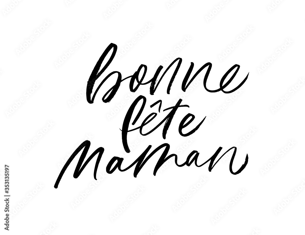 Happy Mother's day in French vector calligraphy. Holiday lettering. Bonne fete Maman postcard. Happy Mother's day in French vector calligraphy. Holiday lettering. Bonne fete Maman postcard.