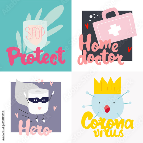 Set of illustrations on the theme of coronavirus with lettering phrases. Hero toilet paper, protective shield, medicine case, virus with crown on head. Unique hand drawn nursery poster. Modern vector.