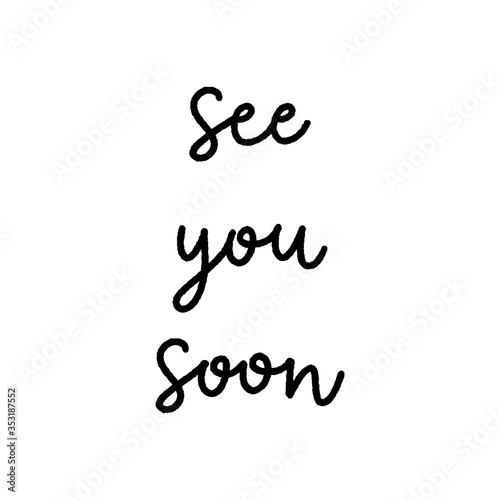 See you soon hand lettering